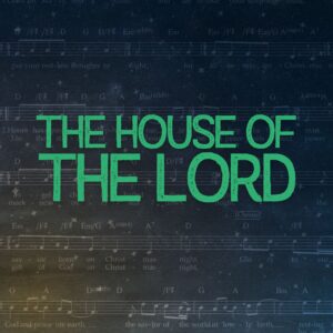 The House of the Lord