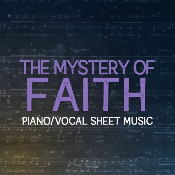 The Mystery of Faith - Piano/Vocal Sheet Music