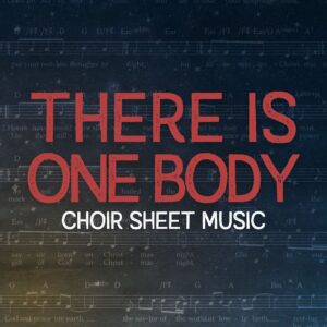 There is One Body - Choir Sheet Music